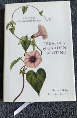 Treasury of Garden Writing: The Royal Horticultural Society: Selected by Charles Elliott