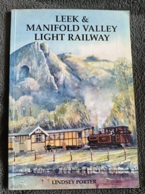 Leek & Manifold Valley Light Railway: Lindsey Porter book for sale