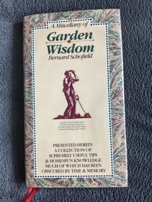 A Miscellany of Garden Wisdom: Bernard Schofield book for sale