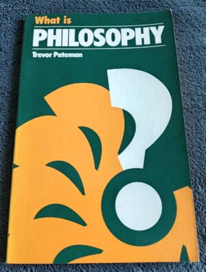 What is Philosophy: Book by Trevor Pateman