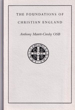 The Foundations Of Christian England Book by Anthony Marett-Crosby OSB