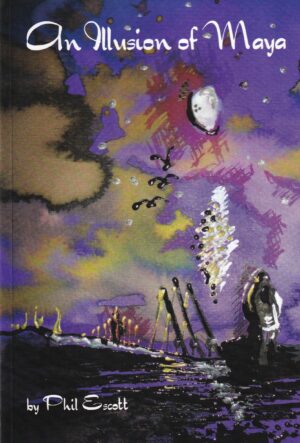 An Illusion of Maya by Phil Escott: Paperback Book
