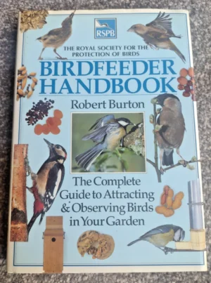 RSPB Birdfeeder Handbook by Robert Burton - Hardback Book