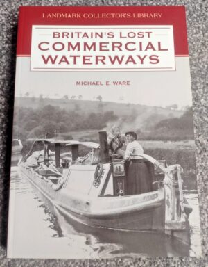 Britain's Lost Commercial Waterways by Michael E. Ware : Paperback Book