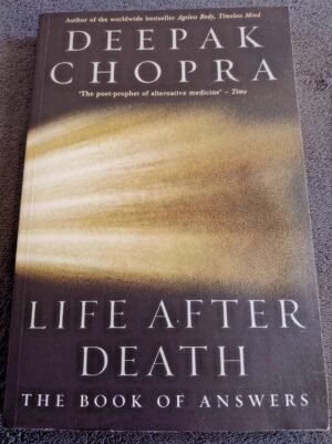 Life After Death - The Book of Answers by Deepak Chopra
