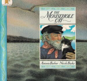 The Mousehole Cat – Antonia Barber & Nicola Bayley