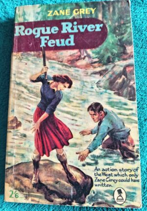 Rogue River Feud by Zane Grey – Paperback Book (1957 Edition)