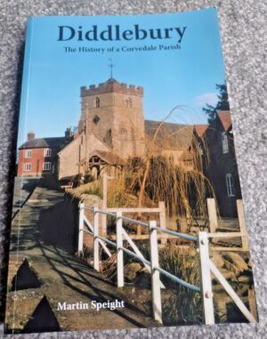 Diddlebury The History of a Corvedale Parish Paperback Book by Martin Speight