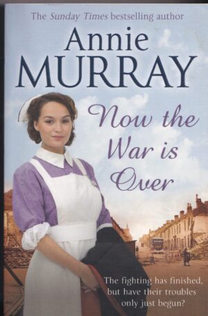 Now the War is Over: Paperback Book by Annie Murray