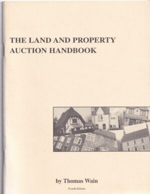 The Land and Property Auction Handbook Fourth Edition Paperback Book by Thomas Wain