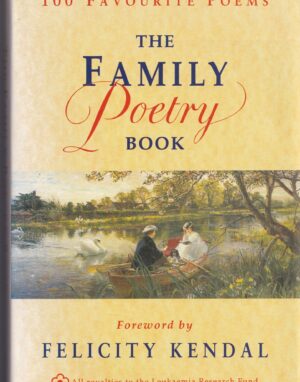 The Family Poetry Book: 100 Favourite Poems