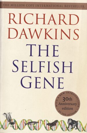 The Selfish Gene (30th Anniversary Edition) by Richard Dawkins