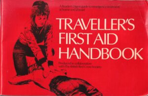 Travellers First Aid Handbook: A Reader’s Digest Guide to Emergency Treatment at Home and Abroad