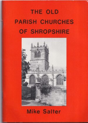 Old Parish Churches of Shropshire Guide by Mike Salter
