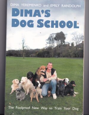 Dima’s Dog School: Paperback Dog Book by Dima Yeremenko and Emily Randolph
