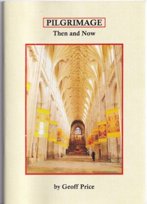Pilgrimage: Then and Now by Geoff Price (Paperback, 2011 Edition)