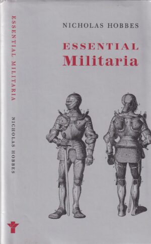 Essential Militaria by Nicholas Hobbes – Hardback (2003)