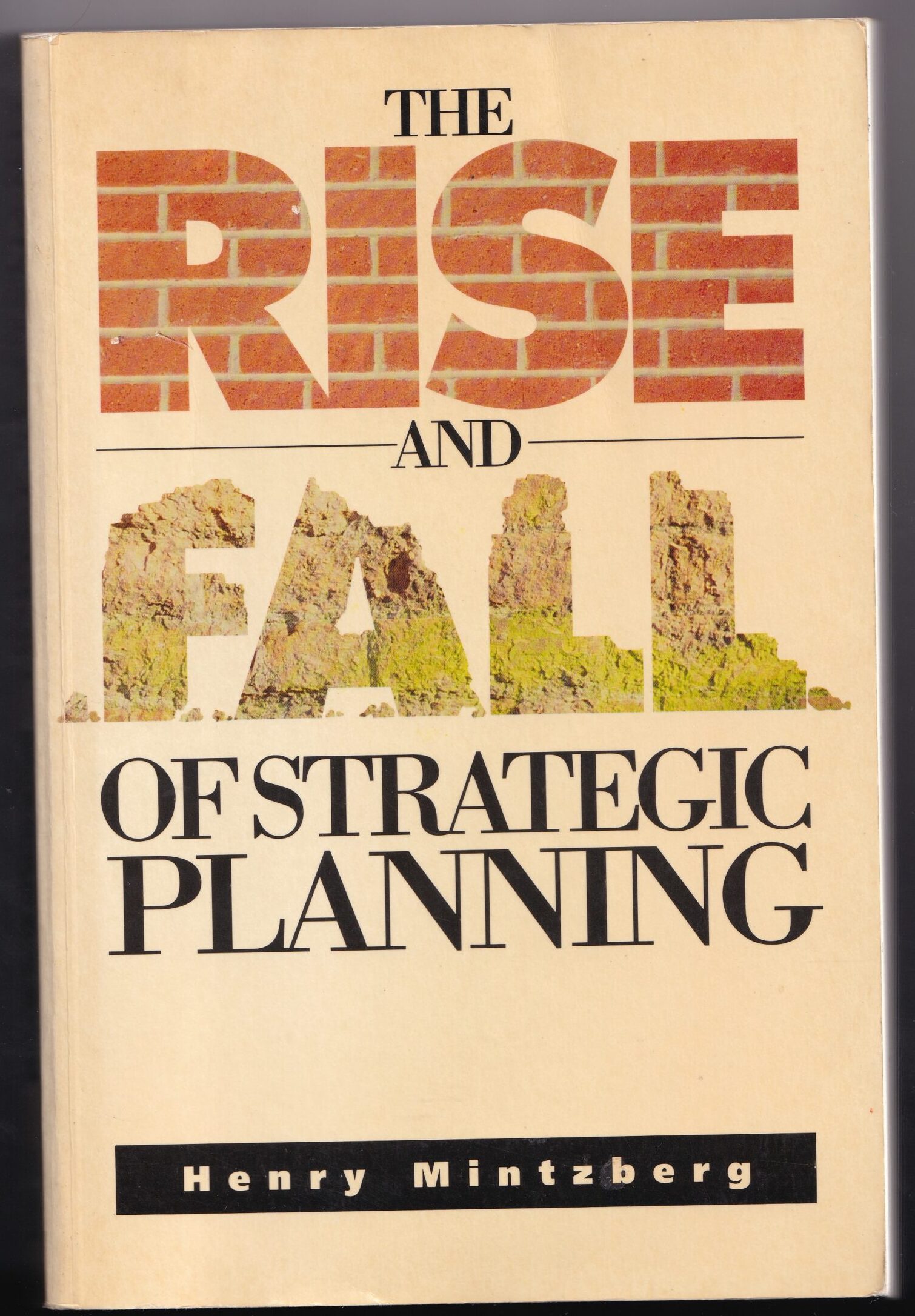 The rise and fall of strategic planning