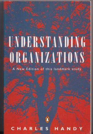 Understanding Organizations by Charles Handy – 2005 Paperback