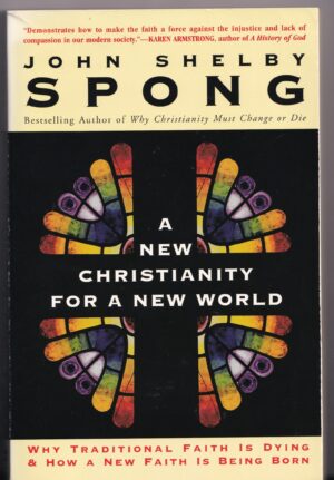 A New Christianity for a New World – John Shelby Spong