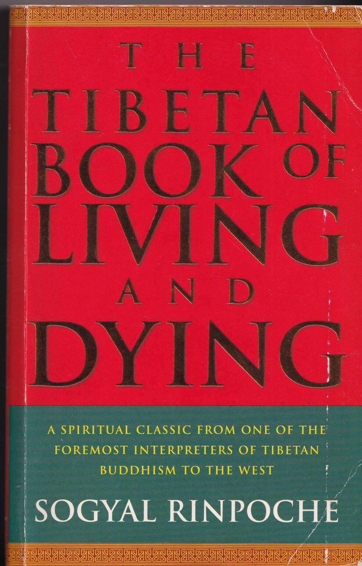 The Tibetan Book of Living and Dying by Sogyal Rinpoche