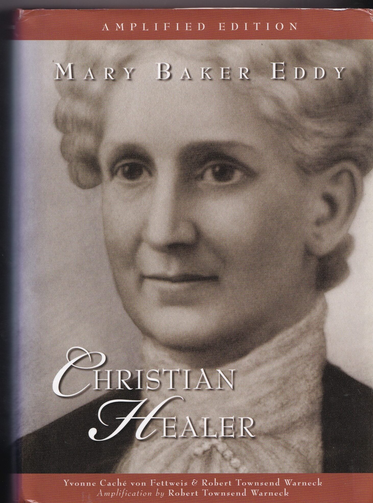 Mary Baker Eddy: Christian Healer – Amplified Edition