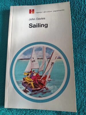 Sailing – Paperback Book by John Davies | Hamlyn All-Colour 1972